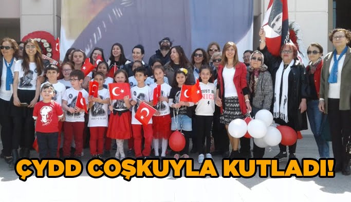ÇYDD coşkuyla kutladı!