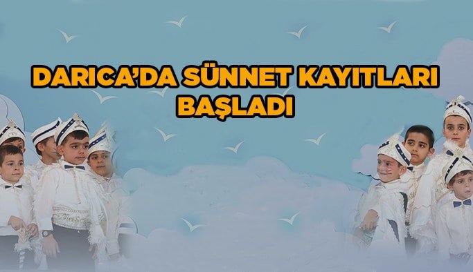 Darıca’da Sünnet kayıtları başladı