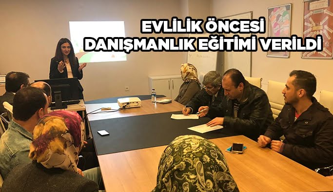 Evlilik Öncesi Danışmanlık Eğitimi verildi