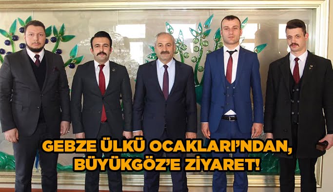 Gebze Ülkü Ocakları'ndan, Büyükgöz’e ziyaret!