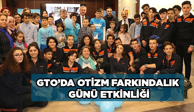 GTO’da Otizm Farkındalık Günü Etkinliği