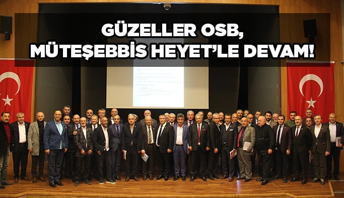 Güzeller OSB, Müteşebbis Heyet’le devam!
