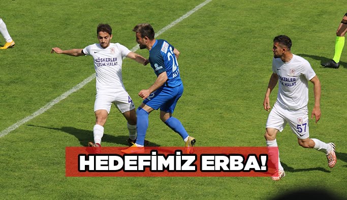 Hedefimiz Erba!
