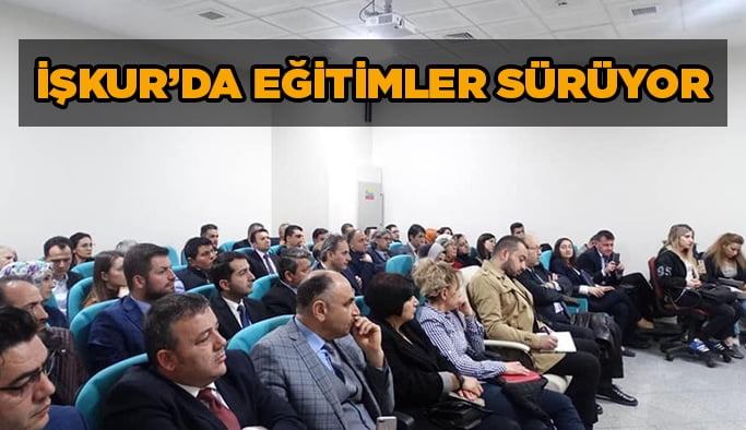 İŞKUR’da eğitimler sürüyor