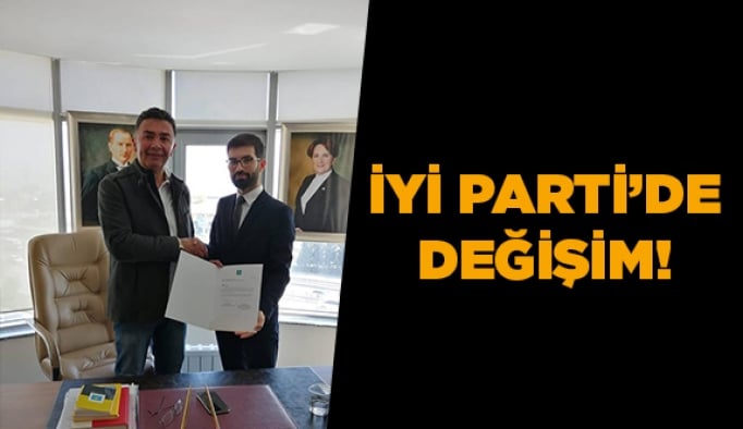 İYİ Parti’de değişim!