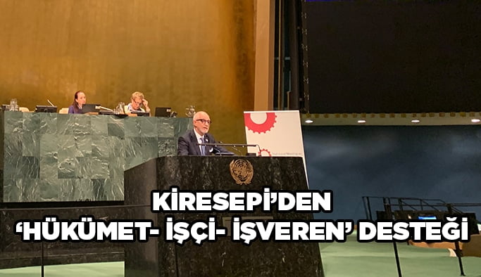 Kiresepi’den ‘Hükümet-İşçi-İşveren’ desteği