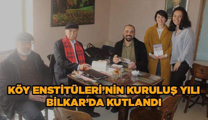 Köy Enstitüleri’nin kuruluş yılı BİLKAR’da kutlandı