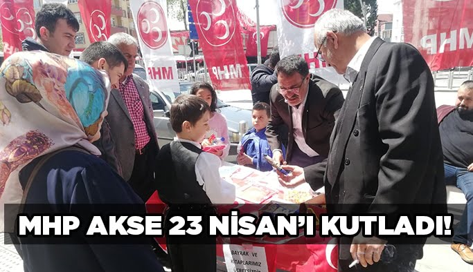 MHP Akse 23 Nisan’ı kutladı!