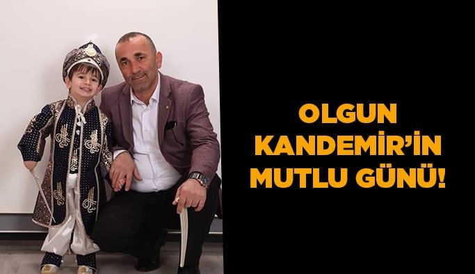 Olgun Kandemir’in mutlu günü