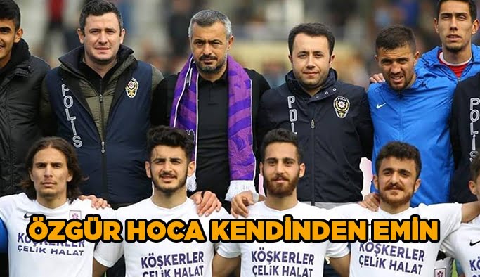 Özgür hoca kendinden emin