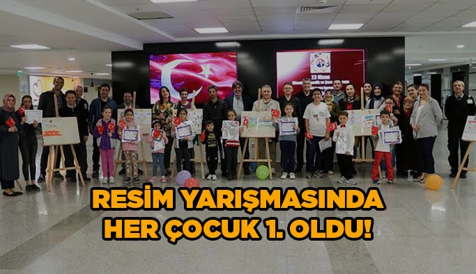 Resim yarışmasında her çocuk 1. oldu!