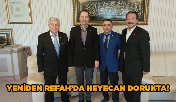 Yeniden Refah’da heyecan dorukta!