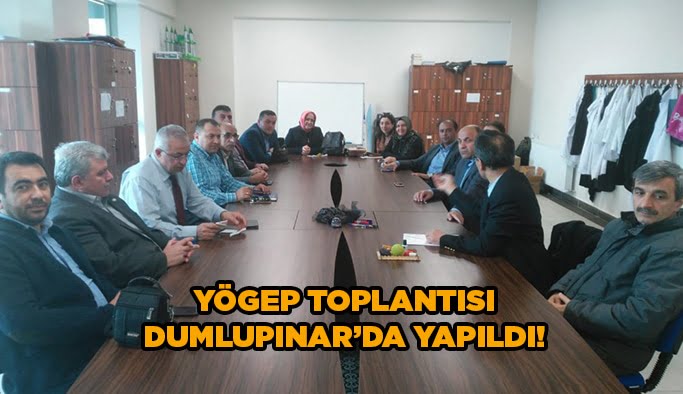 YÖGEP toplantısı Dumlupınar’da yapıldı!