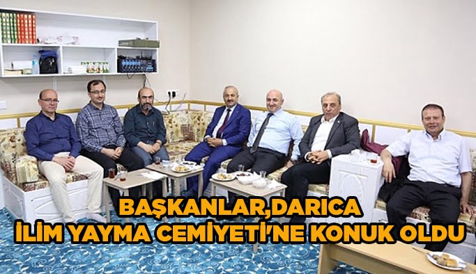 Başkanlar,Darıca İlim Yayma Cemiyeti'ne konuk oldu