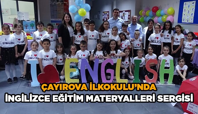Çayırova İlkokulu’nda İngilizce Eğitim Materyalleri Sergisi