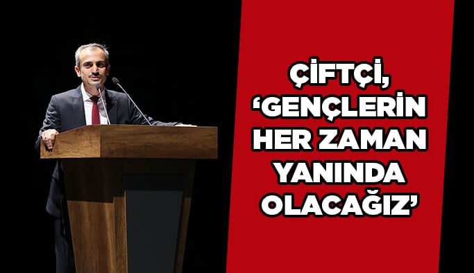   Çiftçi,'Gençlerin her zaman yanında olacağız'