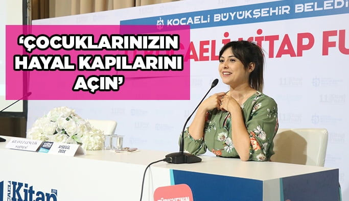 ‘’Çocuklarınızın hayal kapılarını açın’’