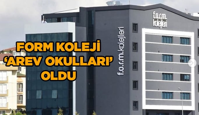 Form Koleji ‘Arev Okulları’ oldu