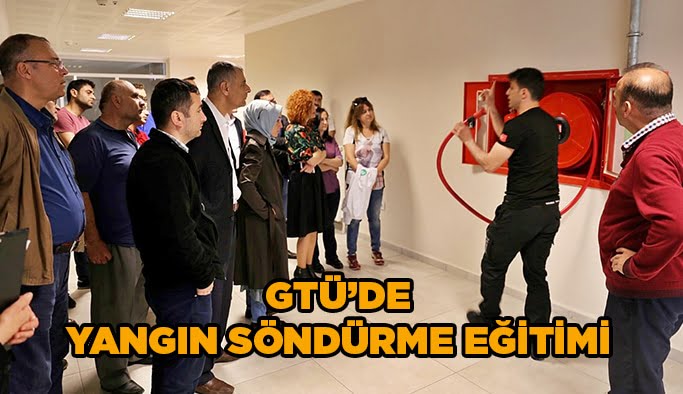 GTÜ’de yangın söndürme eğitimi