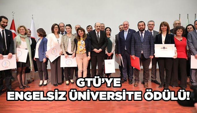 GTÜ’ye engelsiz üniversite ödülü!