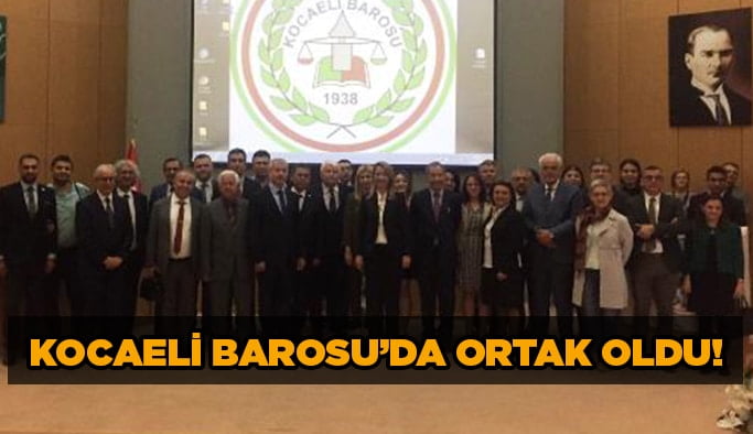Kocaeli Barosu’da ortak oldu!