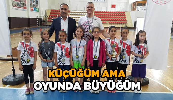 Küçüğüm ama Oyunda Büyüğüm