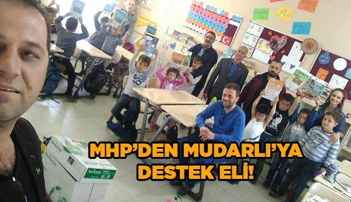 MHP’den Mudarlı’ya destek eli!