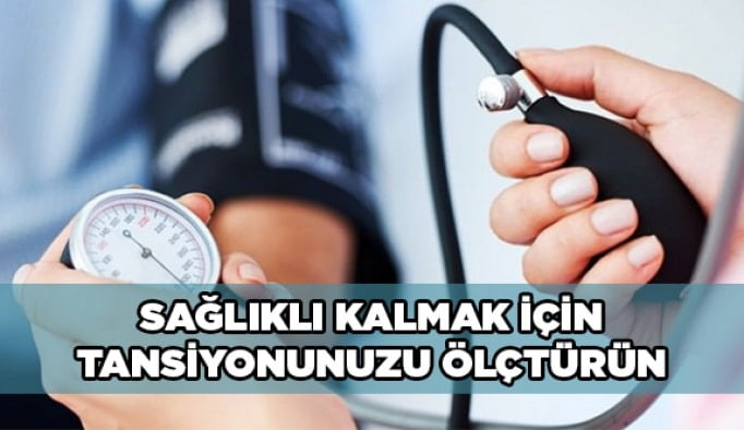 Sağlıklı kalmak için tansiyonunuzu ölçtürün!