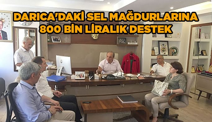 Darıca'daki sel mağdurlarına 800 bin liralık destek
