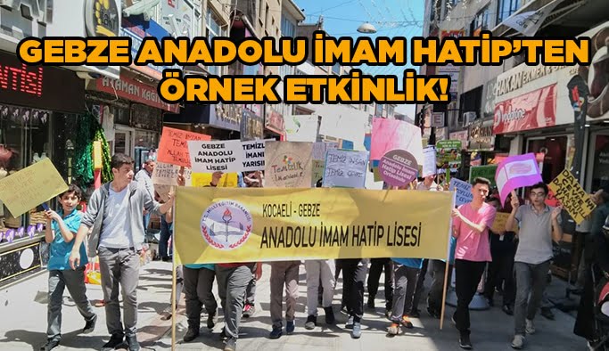 Gebze Anadolu İmam Hatip’ten örnek etkinlik!