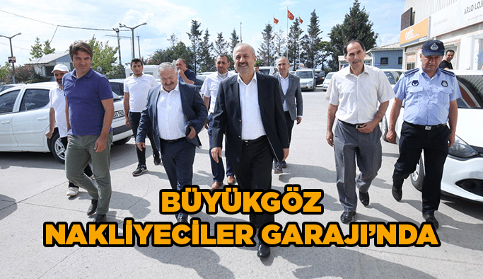 Büyükgöz Nakliyeciler Garajı’nda