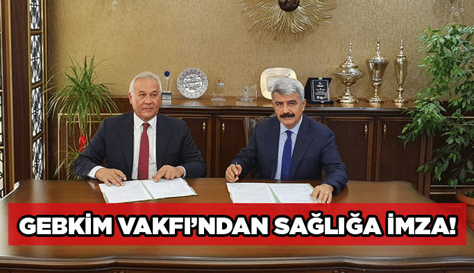 GEBKİM Vakfı’ndan Sağlığa imza!