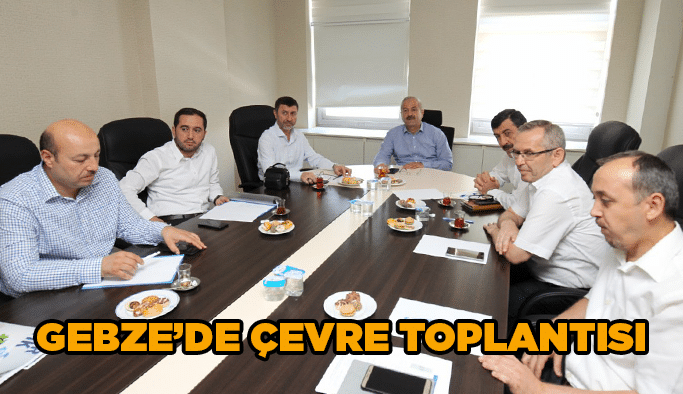 Gebze’de Çevre Toplantısı