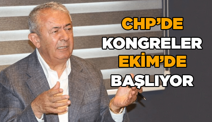 CHP’de kongreler Ekim’de başlıyor