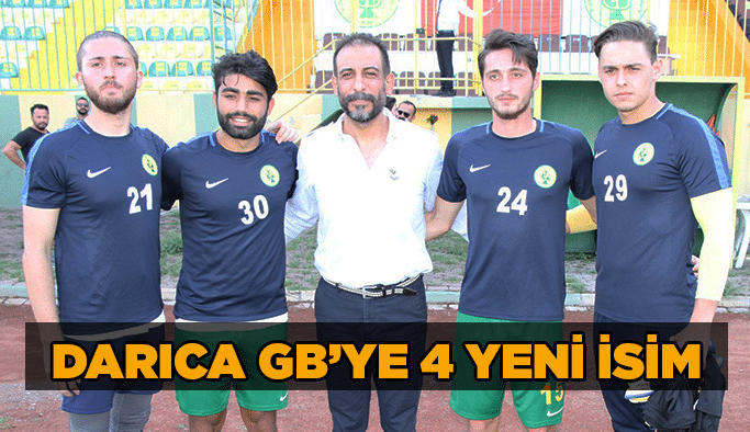 Darıca GB’ye 4 yeni isim