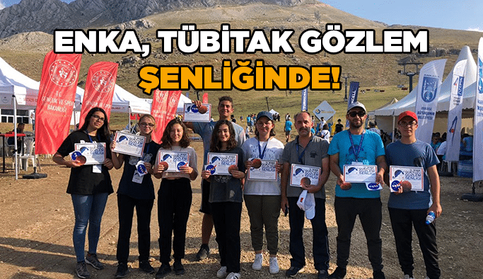 ENKA, TÜBİTAK Gözlem Şenliğinde!
