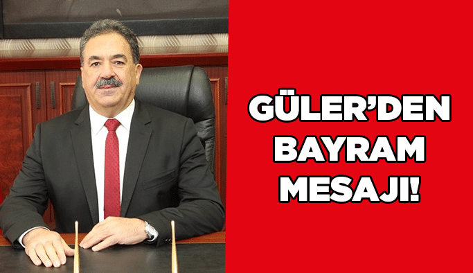 Güler’den 30 Ağustos mesajı