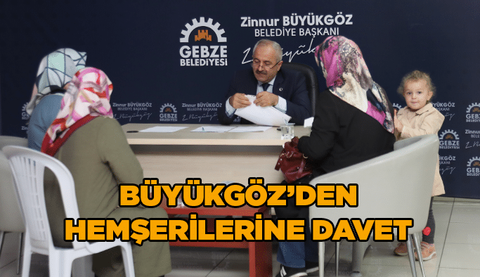 Büyükgöz’den hemşerilerine davet