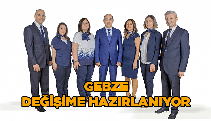 Gebze değişime hazırlanıyor