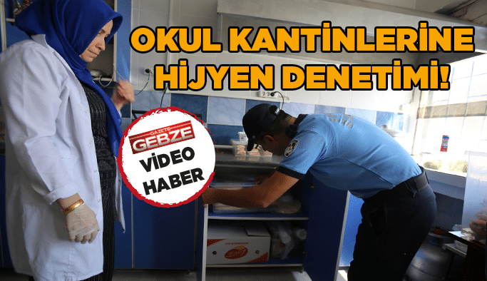 Okul kantinlerine hijyen denetimi!