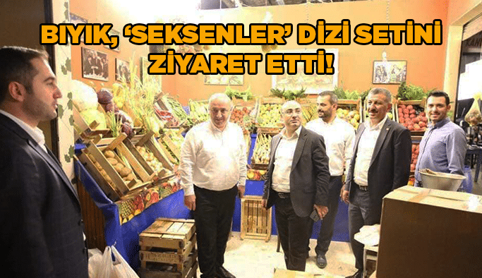Bıyık, ‘Seksenler’ dizi setini ziyaret etti!
