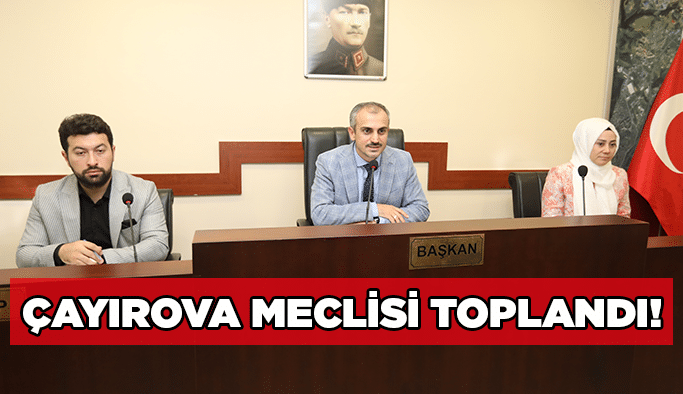Çayırova meclisi toplandı!