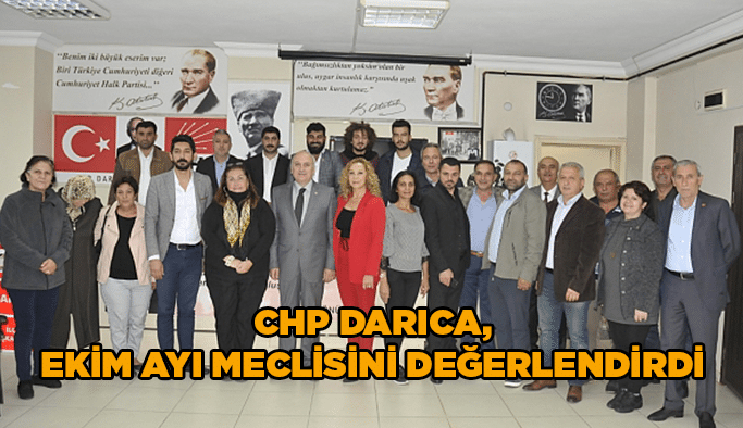 CHP Darıca, Ekim ayı meclisini değerlendirdi