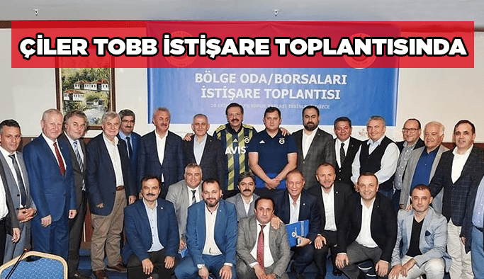 Çiler TOBB istişare toplantısında