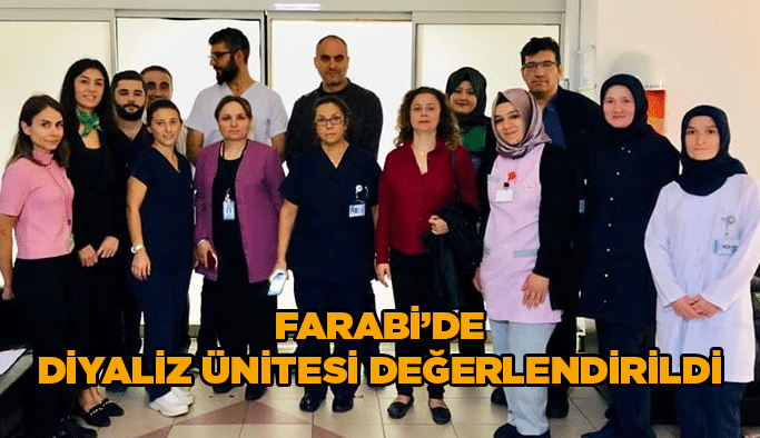 Farabi’de Diyaliz Ünitesi değerlendirildi