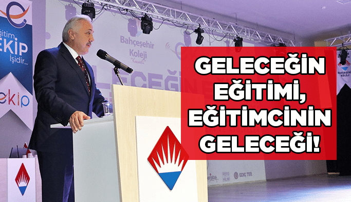 Geleceğin eğitimi, eğitimcinin geleceği!