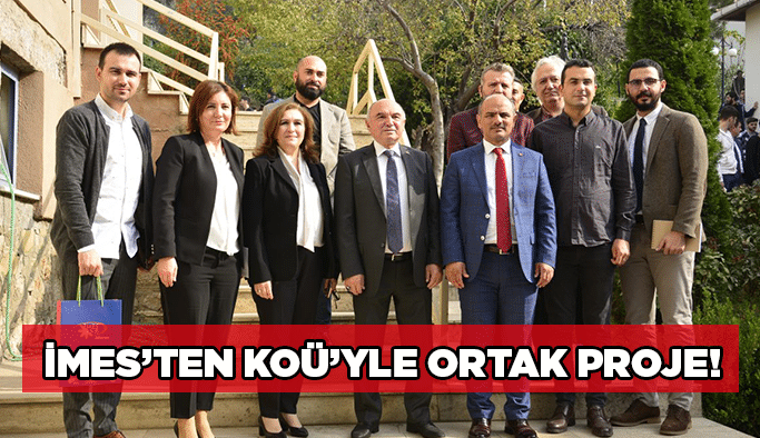 İMES’ten KOÜ’yle ortak proje!