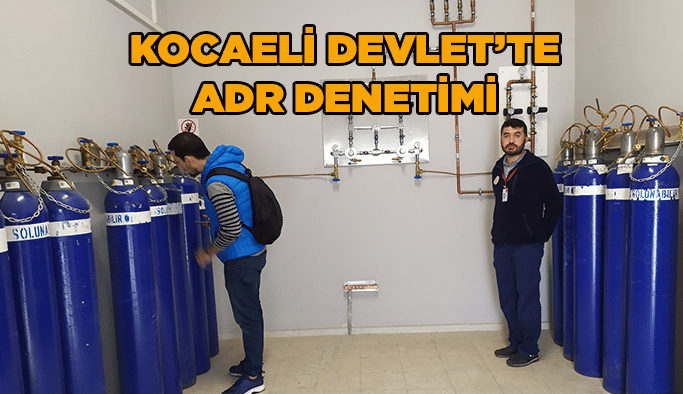 Kocaeli Devlet’te ADR denetimi