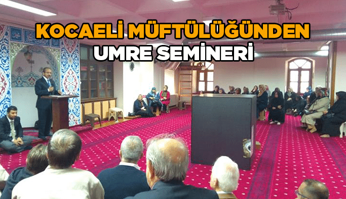 Kocaeli Müftülüğünden Umre semineri