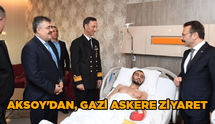 Aksoy'dan, gazi askere ziyaret